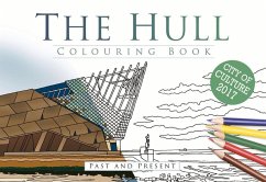 The Hull Colouring Book: Past & Present - The, History,Press