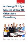 Aushangpflichtige Gesetze 2017/2018 Öffentliche Verwaltung