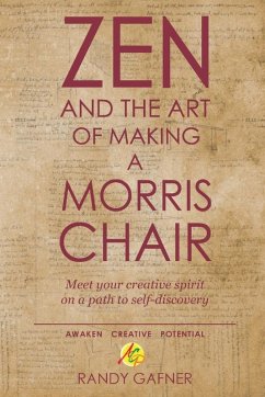 Zen and the Art of Making a Morris Chair - Gafner, Randy