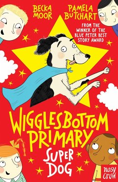 Wigglesbottom Primary: Super Dog! - Butchart, Pamela