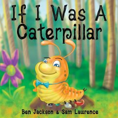 If I Was a Caterpillar - Jackson, Ben; Lawrence, Sam