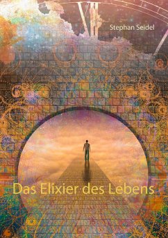 Das Elixier des Lebens - Seidel, Stephan