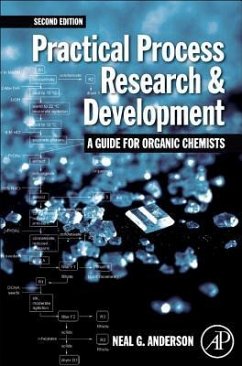 Practical Process Research and Development - A Guide for Organic Chemists - Anderson, Neal G.