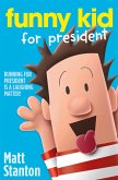 Funny Kid For President Funny Kid For President