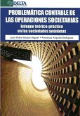 Problemática contable de las operaciones societarias : enfoque teórico-práctico en las sociedades anónimas