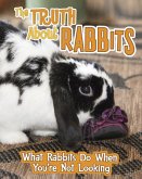 Truth about Rabbits Truth about Rabbits