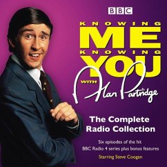 Alan Partridge in Knowing Me Knowing You: The Complete BBC Radio Series: The Original BBC Radio Series - Marber, Patrick; Coogan, Steve