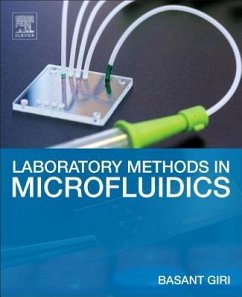 Laboratory Methods in Microfluidics - Giri, Basant (Scientist, Kathmandu Institute of Applied Sciences, Ne