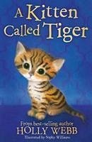 A Kitten Called Tiger - Webb, Holly