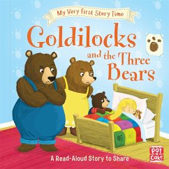 My Very First Story Time: Goldilocks and the Three Bears - Pat-a-Cake; Randall, Ronne