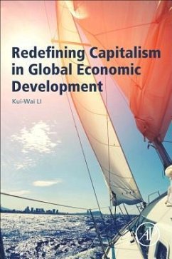 Redefining Capitalism in Global Economic Development - Li, Kui-Wai (Visiting Professor, Asian Institute, Munk School of Glo