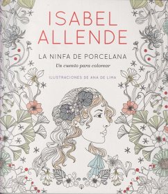 La Ninfa de Porcelana / The Porcelain Nymph - Allende, Isabel