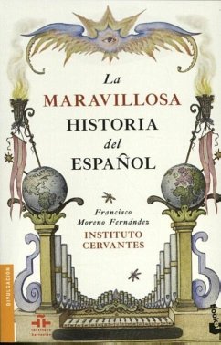 La maravillosa historia del español - Moreno Fernández, Francisco