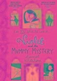Violet and the Mummy Mystery: Volume 4