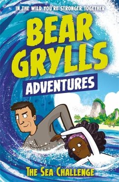 A Bear Grylls Adventure 4: The Sea Challenge - Grylls, Bear