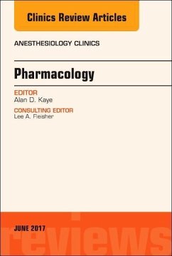 Pharmacology, an Issue of Anesthesiology Clinics - Kaye, Alan D.