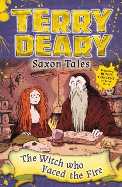 Saxon Tales: The Witch Who Faced the Fire - Deary, Terry