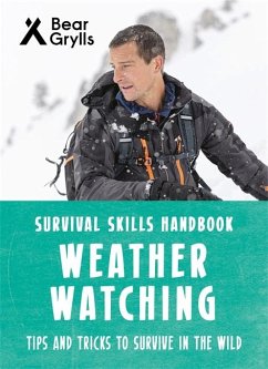 Bear Grylls Survival Skills: Weather Watching - Grylls, Bear