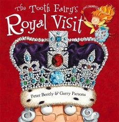 The Tooth Fairy's Royal Visit - Bently, Peter