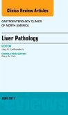 Liver Pathology, an Issue of Gastroenterology Clinics of North America