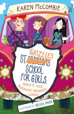 St Grizzle's School for Girls, Ghosts and Runaway Grannies - McCombie, Karen