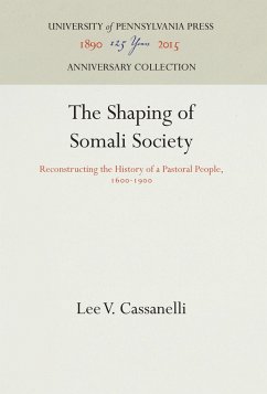 The Shaping of Somali Society - Cassanelli, Lee V.