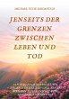 JENSEITS DER GRENZEN ZWISCHEN LEBEN UND... - Bild 1