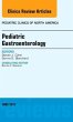 Pediatric Gastroenterology, an Issue of... - Bild 1