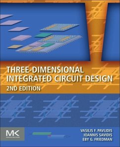 Three-Dimensional Integrated Circuit Design - Pavlidis, Vasilis F.;Savidis, Ioannis;Friedman, Eby G.