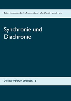 Synchronie und Diachronie - Trautmann, Caroline; Sonnenhauser, Barbara; Holl, Daniel; Noel Aziz Hanna, Patrizia