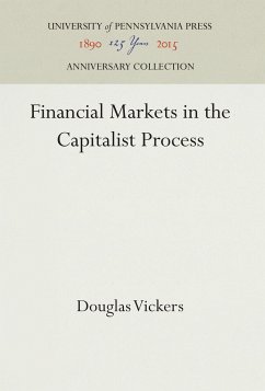 Financial Markets in the Capitalist Process - Vickers, Douglas