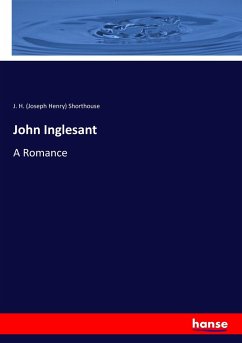 John Inglesant - Shorthouse, Joseph H.