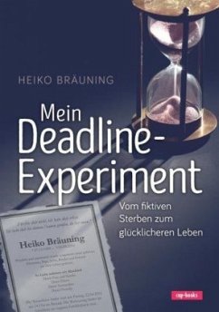 Mein Deadline-Experiment - Bräuning, Heiko