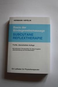 Basis der Bindegewebsmassage Subcutane Reflextherapie - Häfelin, Hermann