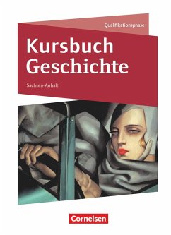 Kursbuch Geschichte 11./12. Schuljahr - Sachsen-Anhalt - Schülerbuch - Jäger, Wolfgang;Radecke-Rauh, Robert;Möller, Silke