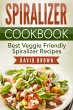 Spiralizer Cookbook: Best Veggie... - Bild 1