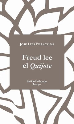 Freud lee el Quijote (eBook, ePUB) - Villacañas, Jose Luis
