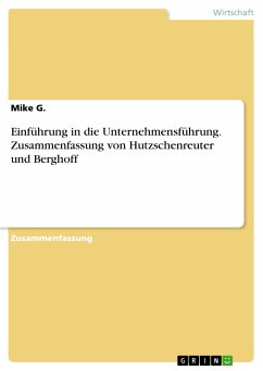 Einführung in die Unternehmensführung. Zusammenfassung von Hutzschenreuter und Berghoff (eBook, PDF)