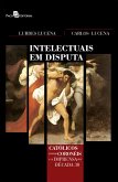 Intelectuais em disputa (eBook, ePUB)