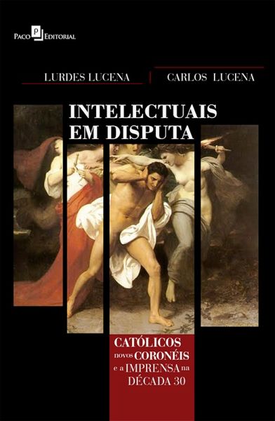 Intelectuais em disputa (eBook, ePUB) Intelectuais em disputa (eBook, ePUB)