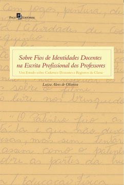 Sobre Fios de Identidades Docentes na Escrita Profissional dos Professores (eBook, ePUB) - Oliveira, Luiza Alves de