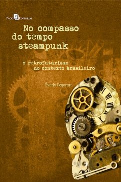 No compasso do tempo Steampunk (eBook, ePUB) - Pegoraro, Éverly