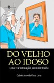 Do velho ao idoso (eBook, ePUB)