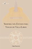 Simetria nos estudos para violão de Villa-Lobos (eBook, ePUB)