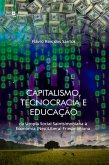 Capitalismo, tecnocracia e educação (eBook, ePUB) Capitalismo, tecnocracia e educação (eBook, ePUB)