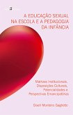 A educação sexual na escola e a pedagogia da infância (eBook, ePUB)