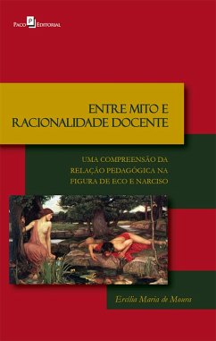 Entre mito e racionalidade docente (eBook, ePUB) - Luiz, Ercília Maria de Moura Garcia