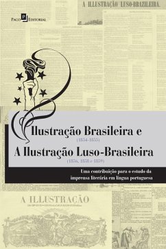 Ilustração brasileira (1854-1855) e a ilustração luso-brasileira (1856, 1858 e 1859) (eBook, ePUB) - Lima Sant'anna, Benedita de Cássia