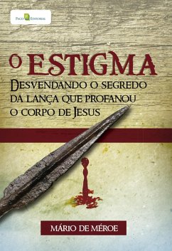 O estigma (eBook, ePUB) - Silvestre de Méroe, Mário
