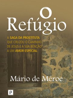 O refúgio (eBook, ePUB) - Silvestre de Méroe, Mário
